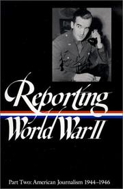 Reporting World War II by Samuel Lynn Hynes