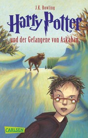 Harry Potter and the Prisoner of Azkaban by J. K. Rowling