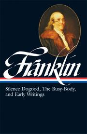 Benjamin Franklin: Silence Dogood, Busy-Body by Benjamin Franklin