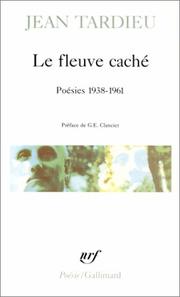 Le fleuve caché by Jean Tardieu
