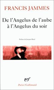 De l'Angélus de l'aube à l'Angélus du soir by Francis Jammes