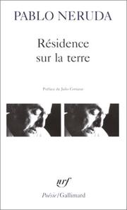 Résidence sur la terre by Pablo Neruda