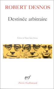 Destinée arbitraire by Robert Desnos