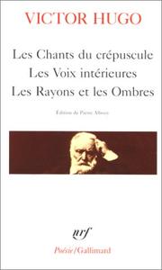 Les Chants du crépuscule by Victor Hugo