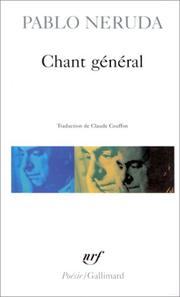Chant général by Pablo Neruda