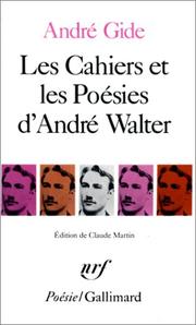 Les Cahiers et les Poésies d'André Walter by André Gide