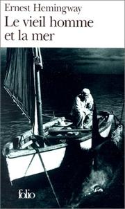 Le vieil homme et la mer by Ernest Hemingway
