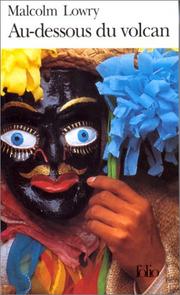 Au-dessous du volcan by Malcolm Lowry