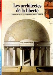 Les architectes de la liberté by Annie Jacques