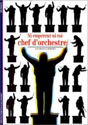 Ni empereur ni roi, chef d'orchestre by Georges Liébert