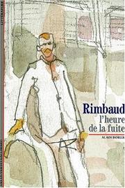 Rimbaud l'heure de la fuite by Alain Borer