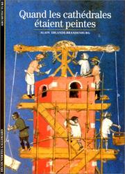 Quand les cathédrales étaient peintes by Alain Erlande-Brandenburg