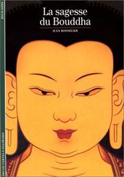 La sagesse du Bouddha by Jean Boisselier