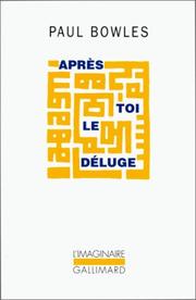 Après toi le déluge by Paul Bowles