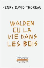 Walden ou la Vie dans les bois by Henry David Thoreau
