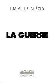 La guerre by J. M. G. Le Clézio