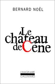 Le château de Cène by Bernard Noël