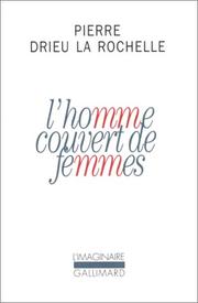 L'homme couvert de femmes by Pierre Drieu La Rochelle