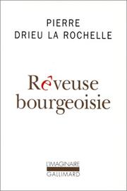 Rêveuse bourgeoisie by Pierre Drieu La Rochelle