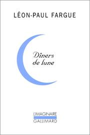 Dîners de lune by Léon-Paul Fargue
