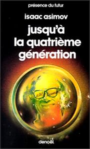 Jusqu'à la quatrième génération (9 short stories) by Isaac Asimov