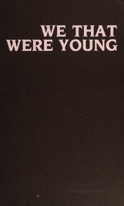 We that were young by Irene Rathbone