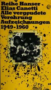 Alle vergeudete Verehrung by Elias Canetti