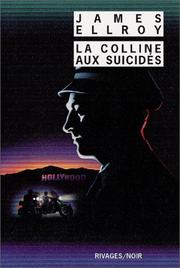 La Colline aux suicidés by James Ellroy