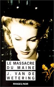 Le Massacre du Maine by Janwillem van de Wetering