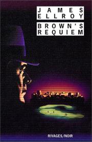 Brown's requiem by James Ellroy