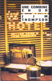 Une Combine en or by Jim Thompson