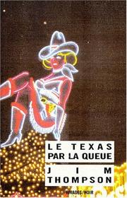 Le Texas par la queue by Jim Thompson