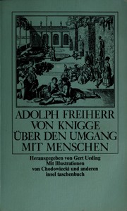 Adolph Freiherr von Knigge über den Umgang mit Menschen by Gert Ueding